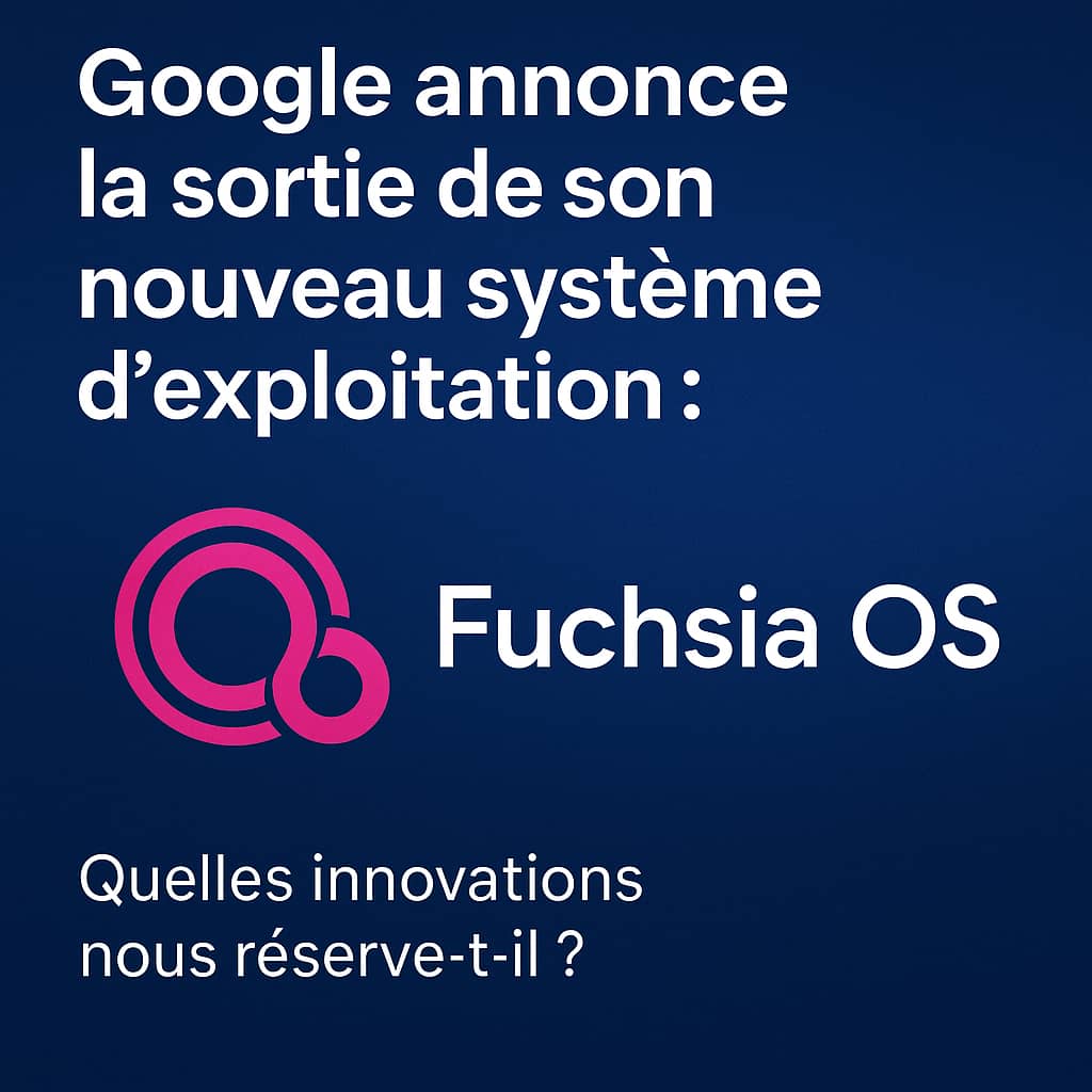 Google annonce la sortie de son nouveau système d’exploitation